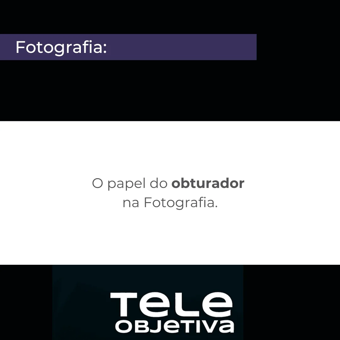 O papel do obturador na Fotografia.