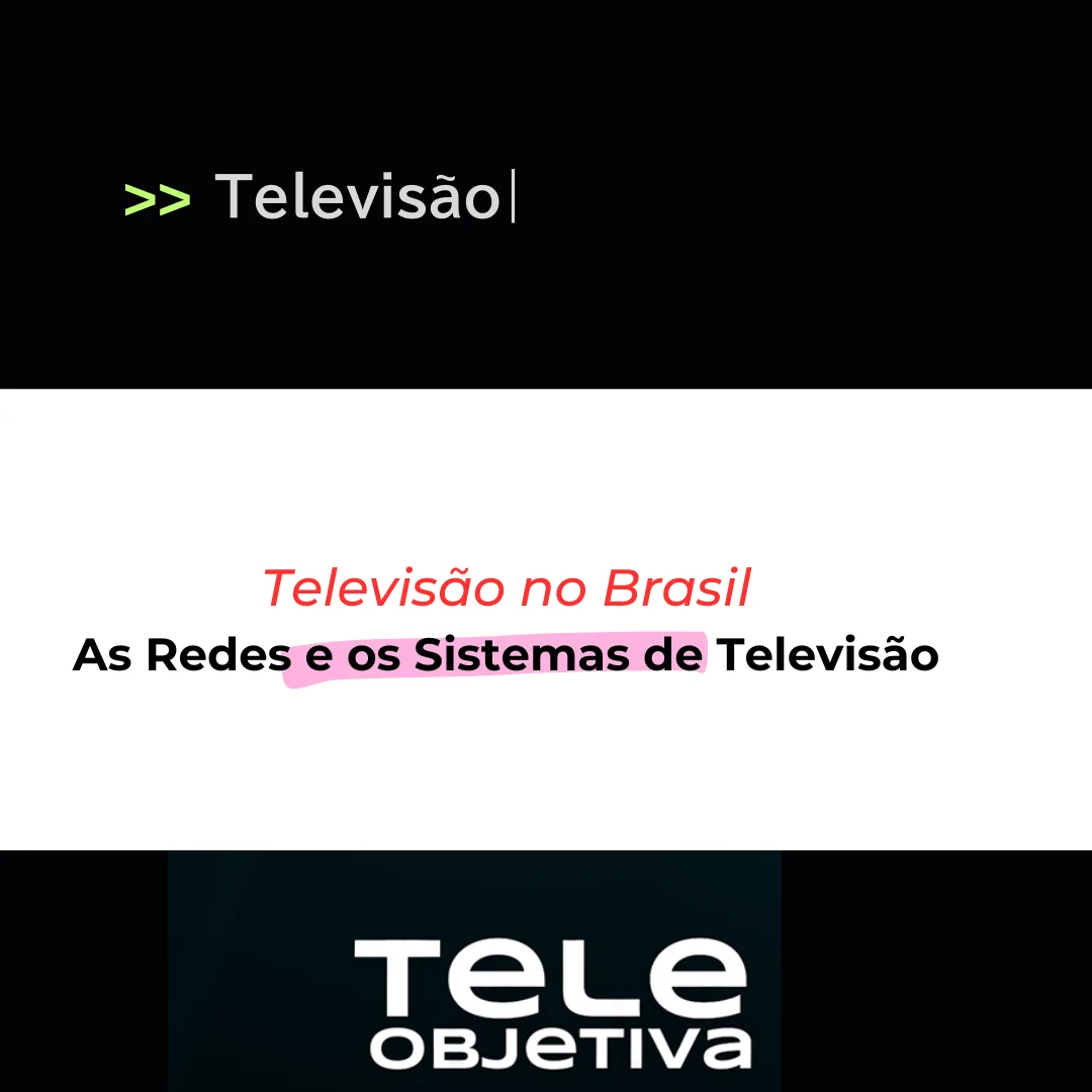As Redes e os Sistemas de Televisão