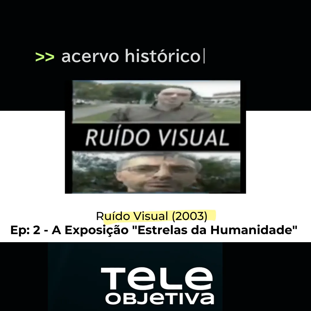 A Exposição Estrelas da Humanidade e o Impacto da Comunicação