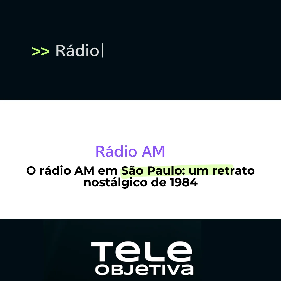 O rádio AM em São Paulo: um retrato nostálgico de 1984