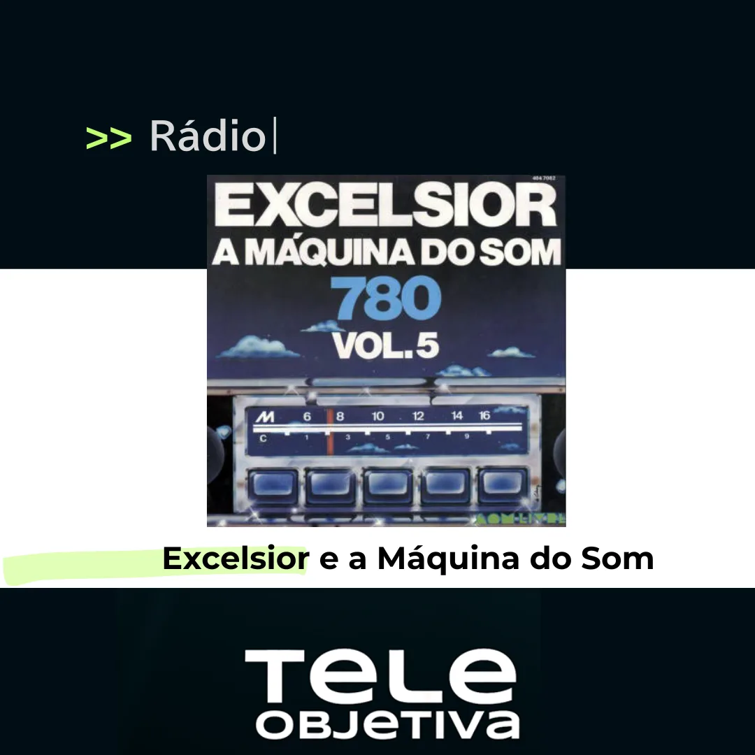 Excelsior e a Máquina do Som