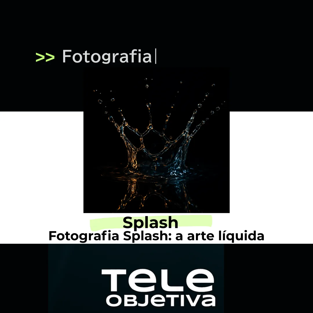 Fotografia Splash: a arte líquida